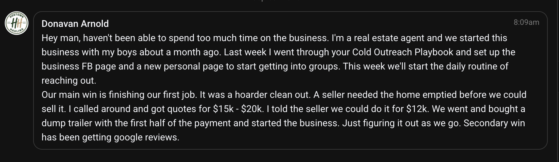 Member's very first job was a $12,000 hoarder clean-out — he bought a dump trailer with the first half of the payment