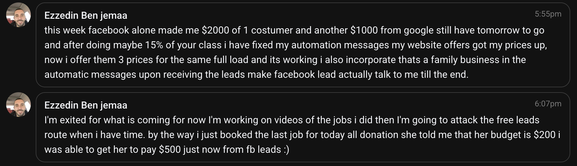 Member made $2,000 from one Facebook customer plus $1,000 from Google, raised his prices, and got a $200-budget customer to pay $500