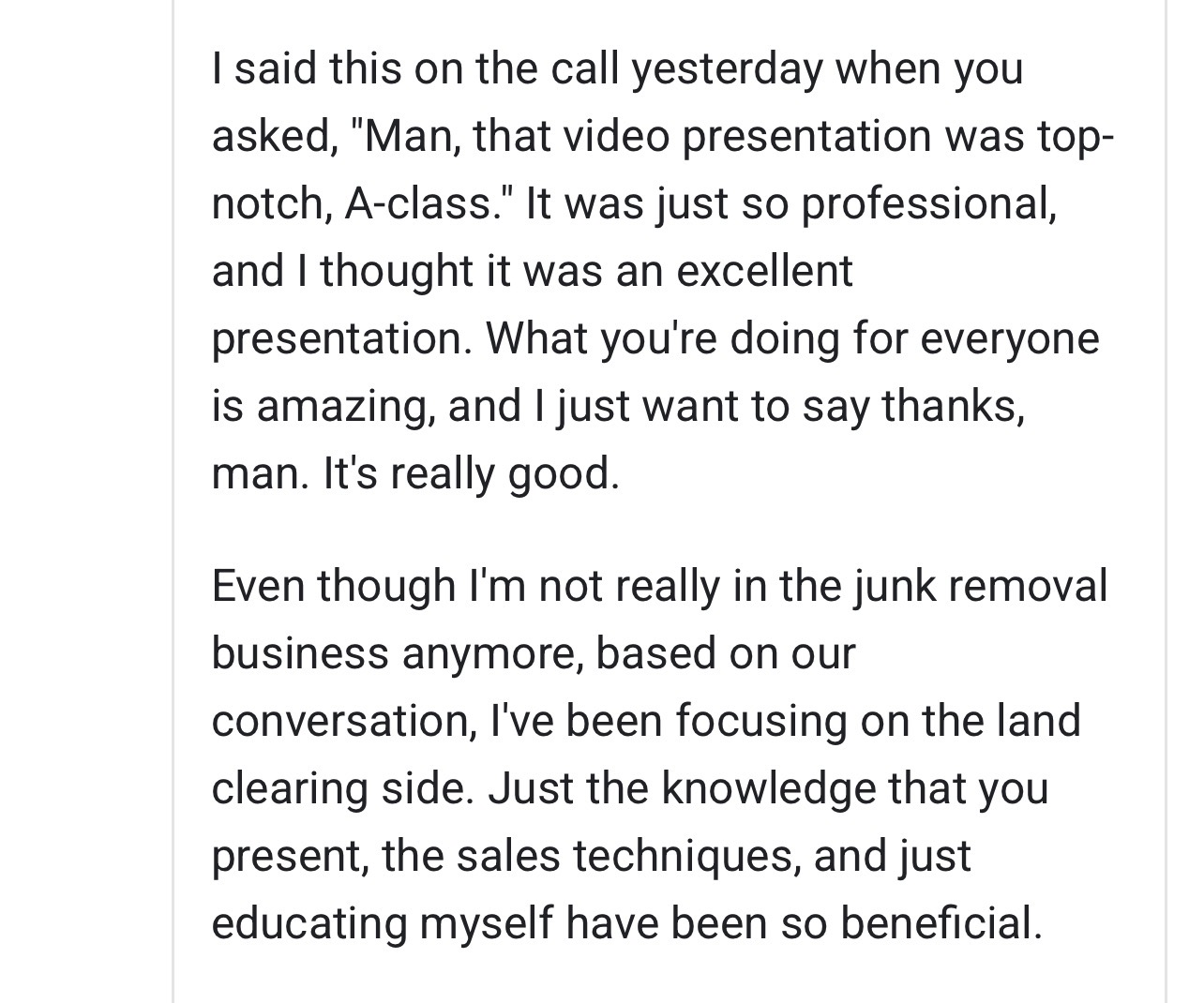 Member credits the sales techniques and training